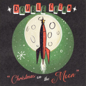 Double Cream (DeWolff & Dawn Brothers) – Christmas on the Moon