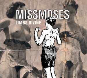 MissMoses – Limbs Divine