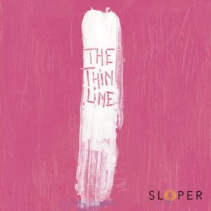 Sloper – The Thin Line (7″)