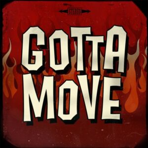 Scumbag Millionaire – Gotta Move 7″