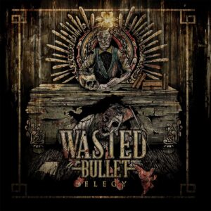 Wasted Bullet – Elegy